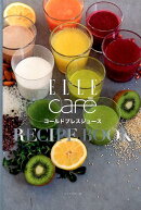 ELLE cafe´コールドプレスジュースRECIPE BOOK