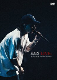 ZORN ONEMAN LIVE 「LIVE」 at さいたまスーパーアリーナ [ ZORN ]