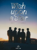 STARGLOW DEBUT SHOWCASE “Wish upon a star”(初回生産限定盤 DVD2枚組(スマプラ対応)フォトブック付き)