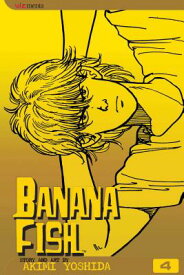Banana Fish, Vol. 4 BANANA FISH VOL 4 V4 2/E （Banana Fish） [ Akimi Yoshida ]