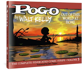 Pogo the Complete Syndicated Comic Strips: Volume 5: Out of This World at Home POGO THE COMP SYNDICATED COMIC （Walt Kelly's Pogo） [ Walt Kelly ]