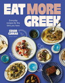 Eat More Greek: Everyday Recipes for the Time You Have