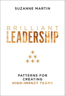 楽天ブックス: Brilliant Leadership: Patterns for Creating High-Impact Teams ...