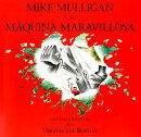 Mike Mulligan Y Su Mquina Maravillosa: Mike Mulligan and His Steam Shovel (Spanish Edition)