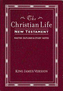 Christian Life New Testament-KJV: W/ Master Outlines B-KJ-NEL-NT BUR 80 FLSH -OS [ Thomas Nelson ]
