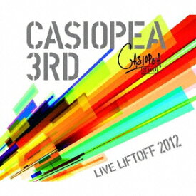 CASIOPEA 3rd/LIVE LIFTOFF 2012 -LIVE CD-(CD+DVD)(Blu-spec CD2) [ カシオペアサード ]
