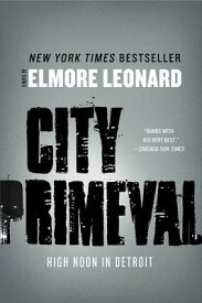 City Primeval: High Noon in Detroit CITY PRIMEVAL [ Elmore Leonard ]