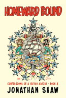 Homeward Bound: Confessions of a Tattoo Artist (Book 2)