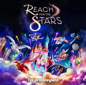 Reach for the Stars [ 東京ディズニーランド ]