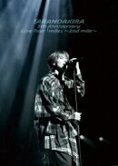 高野洸 5th Anniversary Live Tour 「mile」〜2nd mile〜