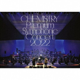 CHEMISTRY Premium Symphonic Concert 2022 (初回限定盤 CD＋Blu-ray) [ CHEMISTRY ]