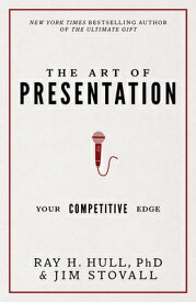 The Art of Presentation: Your Competitive Edge ART OF PRESENTATION （Your Competitive Edge） [ Jim Stovall ]