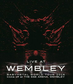 「LIVE AT WEMBLEY」BABYMETAL WORLD TOUR 2016 kicks off at THE SSE ARENA, WEMBLEY【Blu-ray】 [ BABYMETAL ]