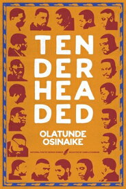 Tender Headed TENDER HEADED [ Olatunde Osinaike ]