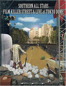 FILM KILLER STREET(ディレクターズカット)&LIVE at 東京ドーム [ サザンオールスターズ ]