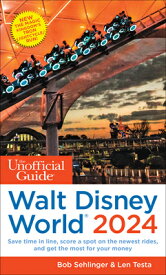The Unofficial Guide to Walt Disney World 2024 UNOFFICIAL GT WALT DISNEY WORL （Unofficial Guides） [ Bob Sehlinger ]