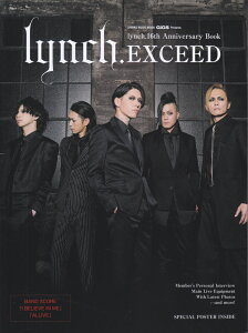 Lynch�D�@EXCEED Lynch�D�@16th�@Anniversary�@B �iSHINKO�@MUSIC�@MOOK�@GiGS�@Present�j