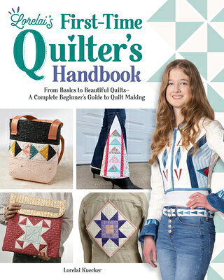 楽天ブックス: Lorelai's First-Time Quilter's Handbook: From Basics to ...