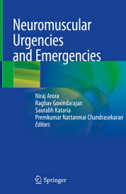 Neuromuscular Urgencies and Emergencies NEUROMUSCULAR URGENCIES & EMER [ Niraj Arora ]