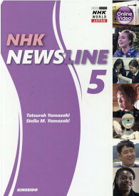 NHK　NEWSLINE（5） 映像で学ぶNHK英語ニュースが伝える日本 [ 山崎達郎 ]