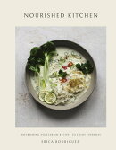 Nourished Kitchen: Nourishing Vegetarian Recipes to Enjoy Everyday