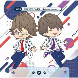DJCD「HE★VENS RADIO～Go to 3rd heaven～」 [ (ラジオCD) ]