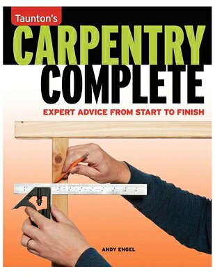 楽天ブックス: Carpentry Complete: Expert Advice from Start to Finish - Andrew ...