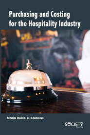 Purchasing and Costing for the Hospitality Industry PURCHASING & COSTING FOR THE H [ Maria Rellie B. Kalacas ]