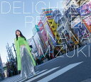 DELIGHTED REVIVER (初回限定盤 CD＋Blu-ray) [ 水樹奈々 ]