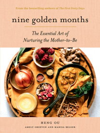 Nine Golden Months: The Essential Art of Nurturing the Mother-To-Be 9 GOLDEN MONTHS [ Heng Ou ]