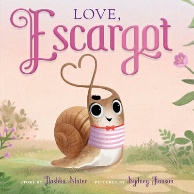 楽天ブックス: Love, Escargot - Dashka Slater - 9780374391492 : 洋書