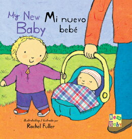 Mi Nuevo Beb/My New Baby SPA-MI NUEVO BEBE/MY NEW BABY [ Rachel Fuller ]
