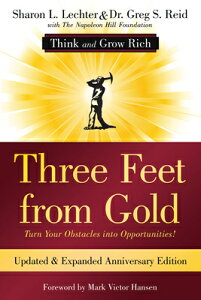 Three Feet from Gold: Turn Your Obstacles Into Opportunities! (Think and Grow Rich) 3 FEET FROM GOLD UPDATED ANNIV iOfficial Publication of the Napoleon Hill Foundationj [ Sharon L. Lechter Cpa ]