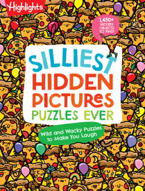 Silliest Hidden Pictures Puzzles Ever HIDDEN PICTURES SILLIEST HIDDE （Highlights Hidden Pictures） [ Highlights ]
