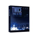 【先着特典】【輸入盤】TWICE ＜THIS IS FOR＞ WORLD TOUR IN INCHEON（KOR）(オリジナルチケット(DVD/BD共通))