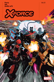 X-Force by Benjamin Percy Vol. 8 X-FORCE BY BENJAMIN PERCY V08 （X-Force） [ Benjamin Percy ]