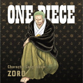 ONE PIECE Character Song Album ZORO [ (V.A.) ]