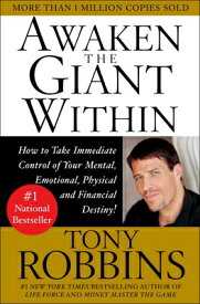 Awaken the Giant Within: How to Take Immediate Control of Your Mental, Emotional, Physical & Financi AWAKEN THE GIANT W/IN [ Tony Robbins ]