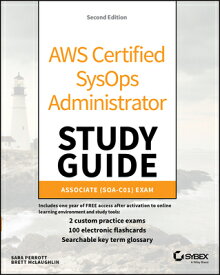 AWS Certified Sysops Administrator Study Guide: Associate (Soa-C01) Exam AWS CERTIFIED SYSOPS ADMINISTR [ Sara Perrott ]