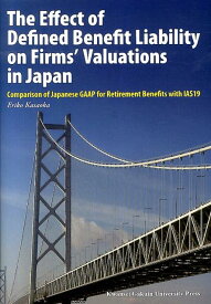 The　effect　of　defined　benefit　liability comparison　of　Japanese　GA [ 笠岡恵理子 ]