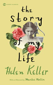 The Story of My Life STORY OF MY LIFE （Signet Classics） [ Helen Keller ]