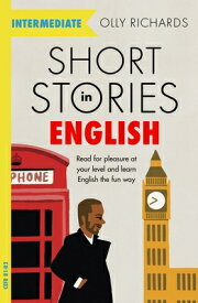 SHORT STORIES IN ENGLISH:INTERMEDIATE(P) [ OLLY/TEACH YOURSELF RICHARDS ]