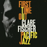 ファースト・タイム・アウト [ クレア・フィッシャー ]