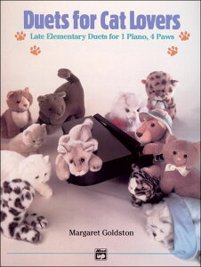 �y�A���y���z�S�[���h�X�g��, Margaret: Duets for Cat Lovers: Early Elementary Duets for 1 Piano, 4 Paws [ �S�[���h�X�g��, Margaret ]