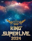 KING SUPER LIVE 2024【Blu-ray】