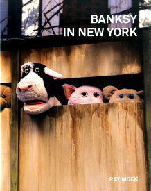 BANKSY　IN　NEW　YORK [ レイ・モック ]