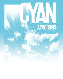 Argonavis 2nd Album「CYAN」【Blu-ray付生産限定盤】 [ Argonavis ]