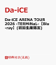 【予約】【先着特典】Da-iCE ARENA TOUR 2026 -TERMiNaL-【Blu-ray】(初回生産限定)(内容未定)