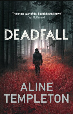 楽天ブックス: Deadfall: The Enthralling Scottish Crime Thriller - Aline ...