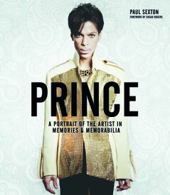 Prince: A Portrait of the Artist PRINCE A PORTRAIT OF THE ARTIS [ Paul Sexton ]